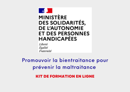 Promouvoir la bientraitance pour prévenir la maltraitance : kit de formation en ligne.