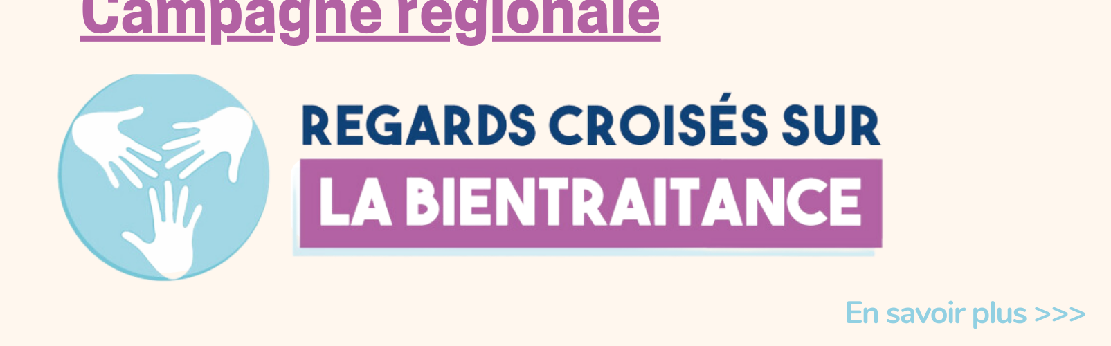 Campagne régionale : Regards croisés sur la Bientraitance